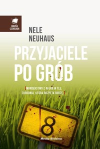 Przyjaciele po grób - Nele Neuhaus - ebook + audiobook + książka