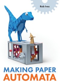 Making Paper Automata - Rob Ives - ebook