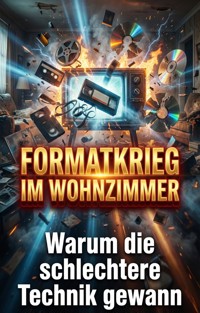 Formatkrieg im Wohnzimmer - Markus Wolf - ebook