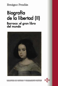 Biografía de la libertad (II) - Benigno Pendás García - ebook