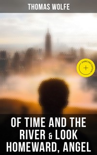 Of Time and the River & Look Homeward, Angel - Thomas Wolfe - ebook