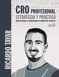CRO profesional. Estrategia y práctica - Ricardo Tayar López - ebook