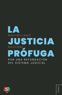La justicia prófuga - Maximiliano Rusconi - ebook
