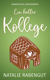Ein halber Kollege - Natalie Rabengut - ebook