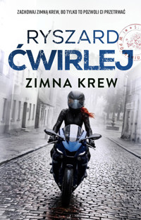 Zimna krew. Cykl Śledztwa Anety Nowak. Tom 7 - Ryszard Ćwirlej - książka