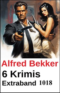6 Krimis Extraband 1018 - Alfred Bekker - ebook