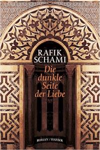 Die dunkle Seite der Liebe - Rafik Schami - ebook