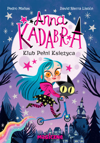 Anna Kadabra. Klub Pełni Księżyca - Pedro Manas - książka