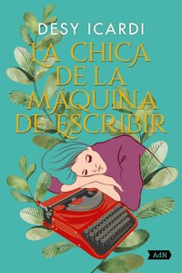 La chica de la máquina de escribir (AdN) - Desy Icardi - ebook