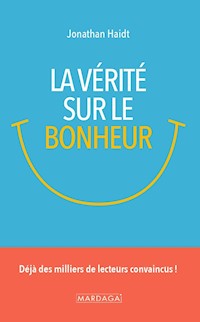 La vérité sur le bonheur - Jonathan Haidt - ebook