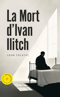 La Mort d'Ivan Ilitch (Annoté) - Léon Tolstoï - ebook