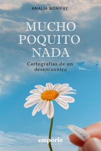 Mucho, poquito, nada - Analía Bonifay - ebook