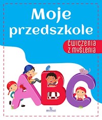 Ćwiczenia z myślenia Moje przedszkole - Grzankowska Ewelina - książka