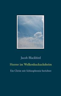 Horror im Wolkenkuckucksheim - Jacob Blackbird - ebook