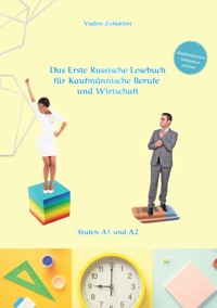 Russich Lernen - Das Erste Russische Lesebuch für Kaufmännische Berufe und Wirtschaft - Vadym Zubakhin - ebook