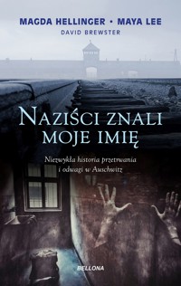 Naziści znali moje imię - Maya Lee, Magda Hellinger, David Brewster - książka