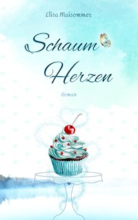 Schaumherzen - Elisa Maisommer - ebook