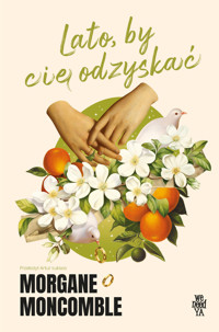 Lato, by Cię odyskać - Morgane Moncomble - książka