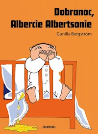Dobranoc Albercie Albertsonie - Gunilla Bergstrom - książka
