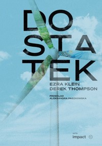 Dostatek - Ezra Klein, Derek Thompson - ebook + książka