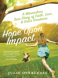Hope Upon Impact - Julie Overlease - ebook