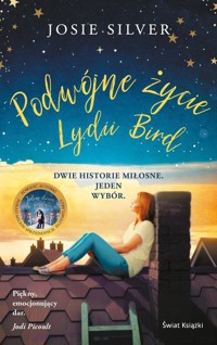 Podwójne życie Lydii Bird - Josie Silver - książka