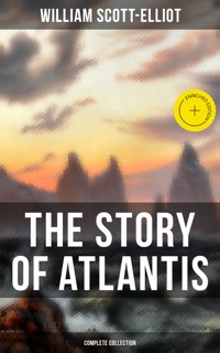 THE STORY OF ATLANTIS (Complete Collection) - Scott-Elliot William - ebook
