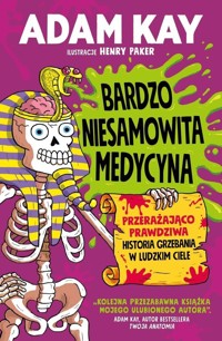Bardzo niesamowita medycyna - Adam Kay - audiobook + książka