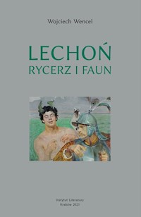 Lechoń Rycerz i faun - Wojciech Wencel - książka