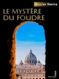Le mystère du foudre - Nicolas Nasica - ebook