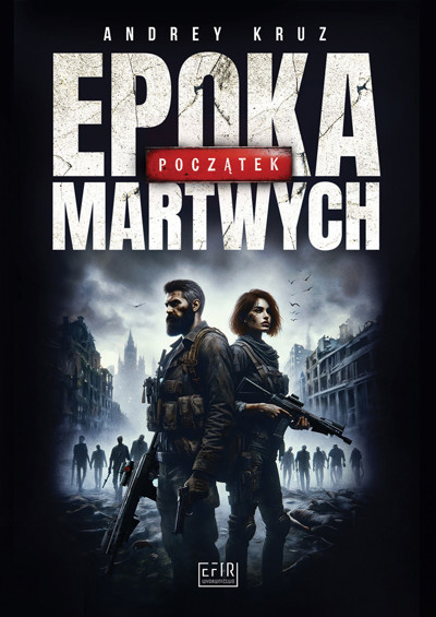 Okładka książki Epoka martwych. Początek