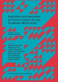 Kapitalizm patchworkowy w Polsce i krajach Europy Środkowo-Wschodniej -  - książka