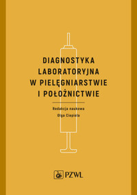 Diagnostyka laboratoryjna w pielęgniarstwie i położnictwie - Olga Ciepiela - książka