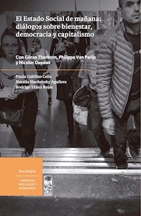 El Estado Social de mañana diálogos sobre bienestar, democracia y capitalismo - Paula Cubillos - ebook