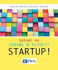 Gotowi na zabawę w biznes? Startup! - Gontarek Krystian, Gontarek Krzysztof - książka
