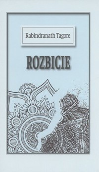 Rozbicie - Tagore Rabindranath - książka