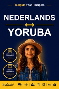 The Language Guide for Travelers - Dutch to Yoruba - YouGuide - ebook