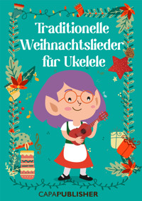 Traditionelle Weihnachtslieder für Ukulele - Joan Capafons Manils - ebook