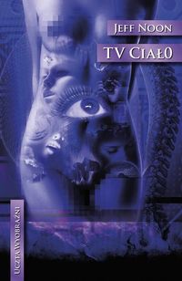 TV Ciało - Noon Jeff - książka