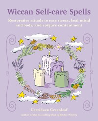 Wiccan Self-care Spells - Cerridwen Greenleaf - ebook
