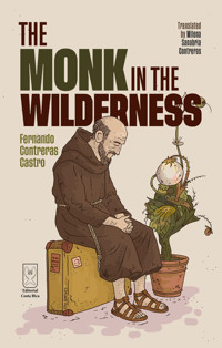 The Monk in the Wilderness - Fernando Contreras Castro - ebook