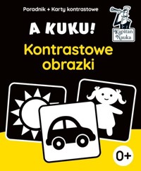 A kuku! Kontrastowe obrazki. Poradnik + karty kontrastowe - Zych Anna - książka