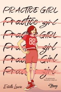 Practice Girl 
 – Estelle Laure