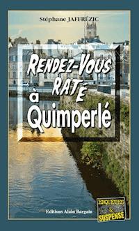 Rendez-vous raté à Quimperlé - Stéphane Jaffrézic - ebook