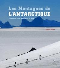 Les Montagnes de l'Antarctique : guide complet - Damien Gildea - ebook