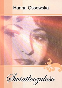 Światłoczułość - Ossowska Hanna - książka