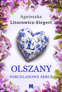 Porcelanowe serce - Agnieszka Litorowicz-Siegert - ebook + audiobook + książka