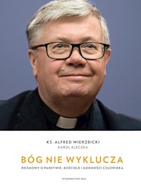 Bóg nie wyklucza - ks. Alfred Wierzbicki, Karol Kleczka  - ebook