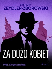 Za dużo kobiet - Zygmunt Zeydler-Zborowski - ebook