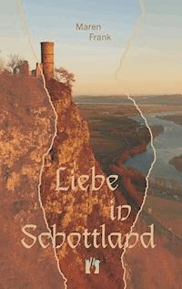 Liebe in Schottland - Maren Frank - ebook
